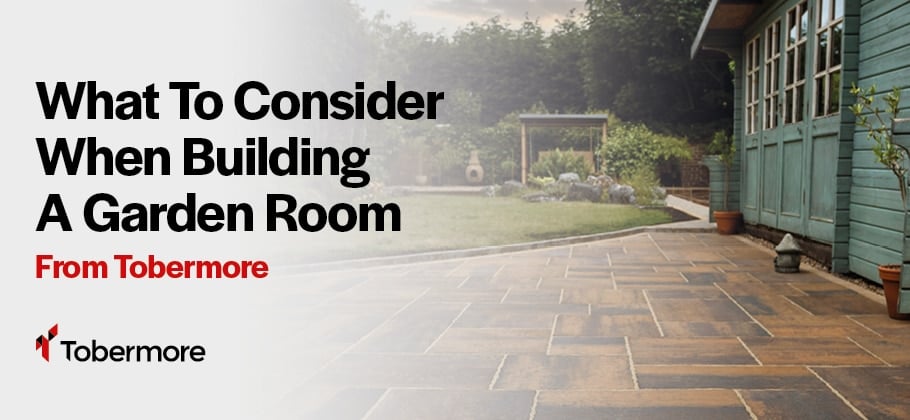 What To Consider When Building A Garden Room - Homeowner